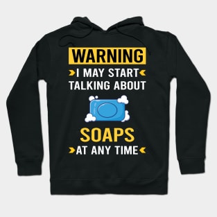 Warning Soap Soaps Hoodie